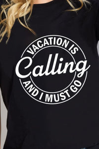 Simply Love VACATION IS CALLING AND I MUST GO Graphic Cotton T-Shirt